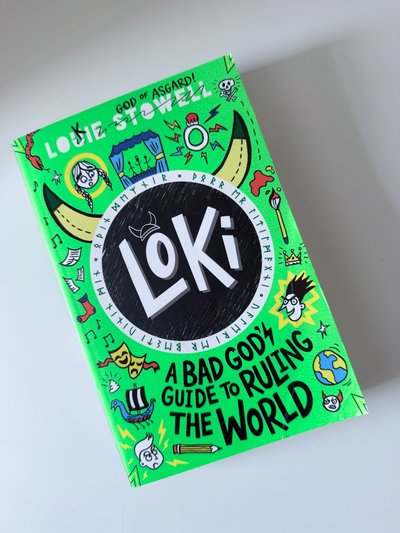 Loki: A Bad God's Guide to Ruling the World by Louie Stowell