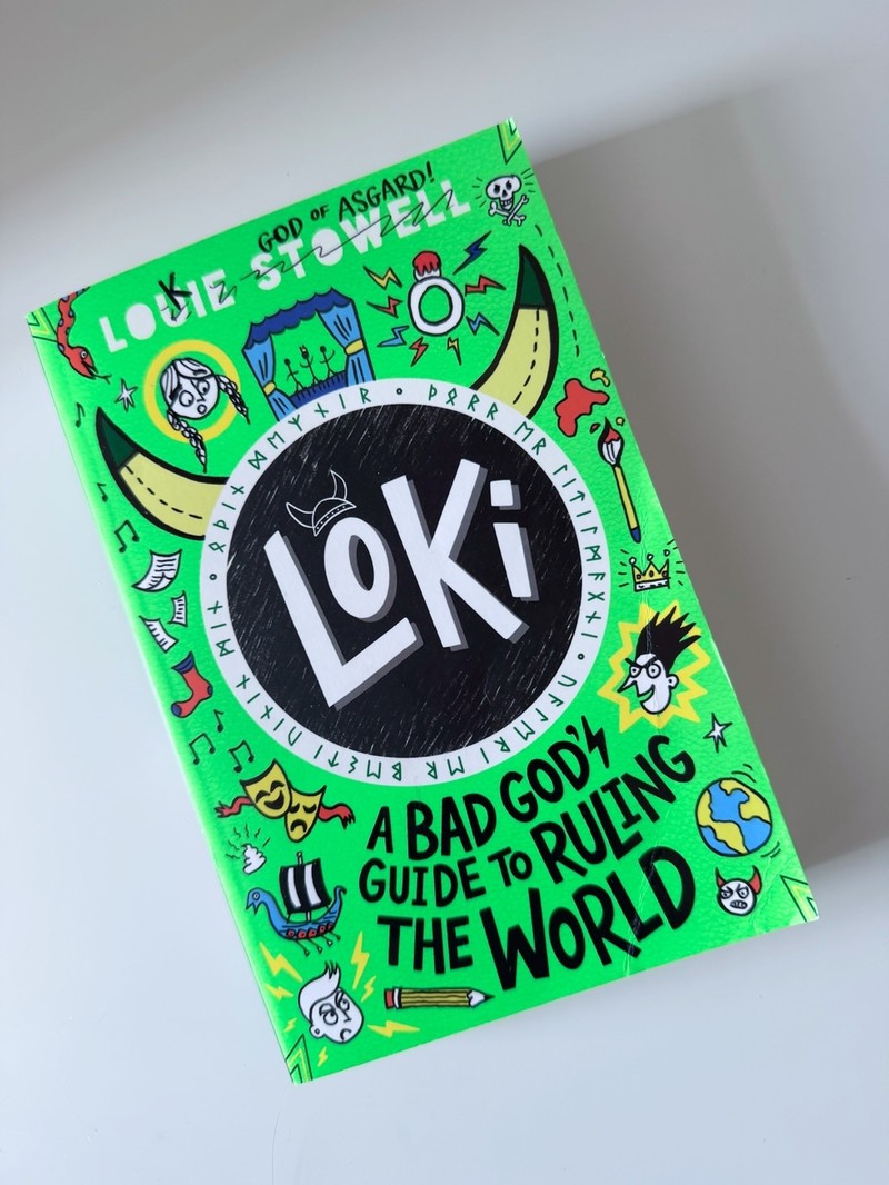 Loki: A Bad God's Guide to Ruling the World by Louie Stowell