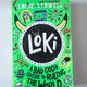 Loki: A Bad God's Guide to Ruling the World by Louie Stowell