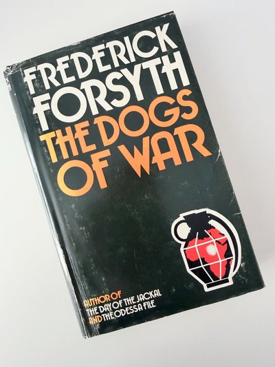 The Dogs of War by Frederick Forsyth