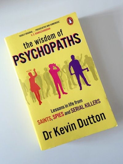 The Wisdom of Psychopaths by Kevin Dutton