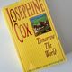 Tomorrow the World by Josephine Cox