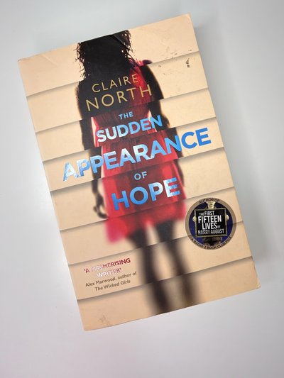 The Sudden Appearance of Hope by Claire North