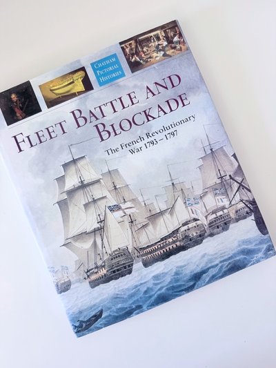 Fleet Battle and Blockade: The French Revolutionary War 1793-1797 by Robert Gardiner