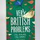 Very British Problems: Vol 3 by Rob Temple