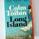 Long Island by Colm Tóibín