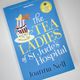 The Tea Ladies of St Jude's Hospital by Joanna Nell