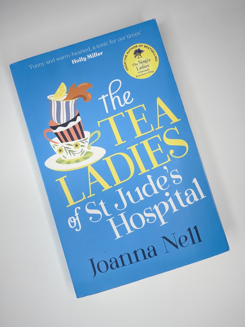The Tea Ladies of St Jude's Hospital by Joanna Nell