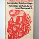 One day in the life of Ivan Denisovich by Aleksandr Solzhenitsyn