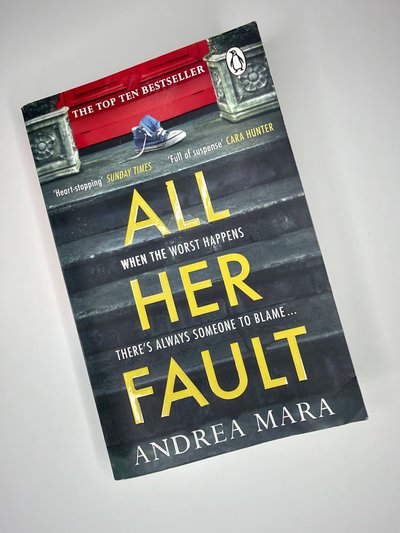 All Her Fault by Andrea Mara