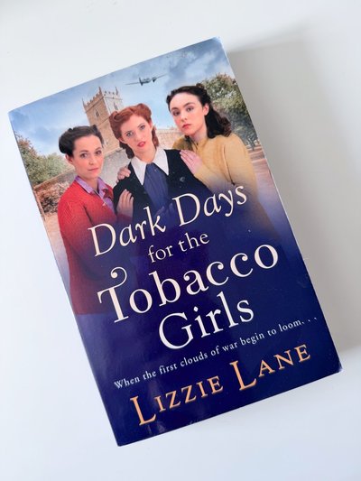 Dark Days for the Tobacco Girls by Lizzie Lane