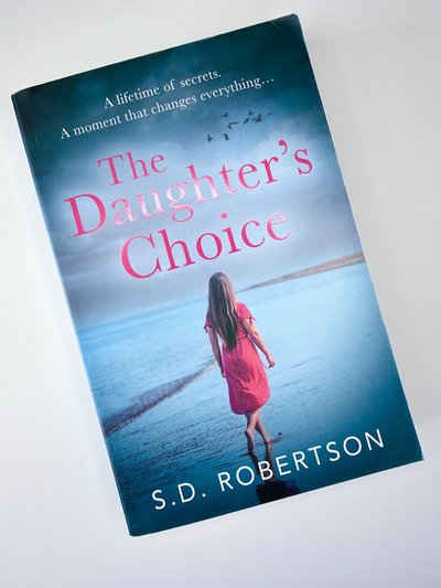 The Daughter's Choice by S D Robertson