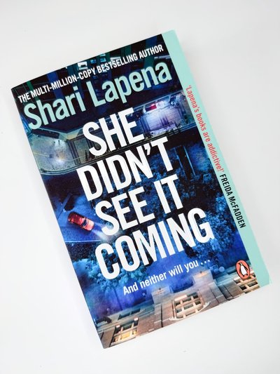 She Didn't See It Coming by Shari Lapena