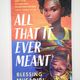 All That it Ever Meant by Blessing Musariri