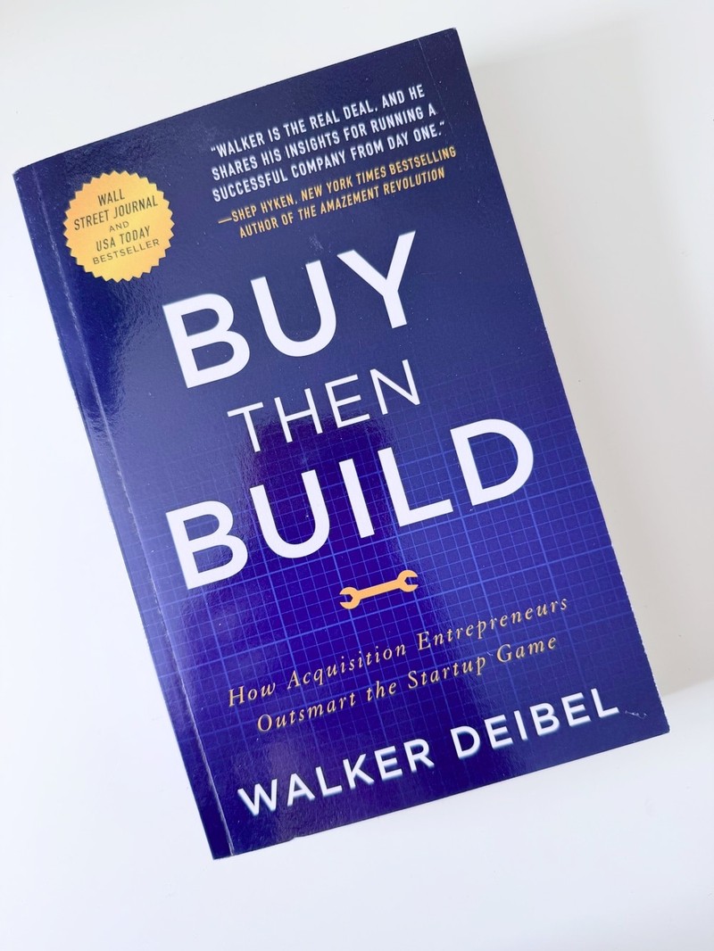 Buy Then Build by Walker Deibel