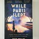 While Paris Slept by Ruth Druart