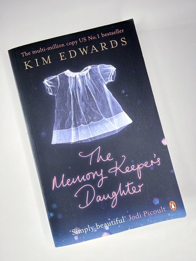 The Memory Keeper's Daughter by Kim Edwards
