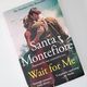 Wait for Me by Santa Montefiore