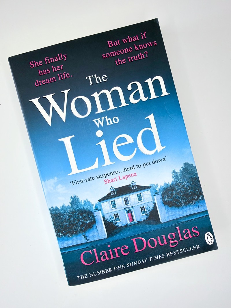 The Woman Who Lied by Claire Douglas