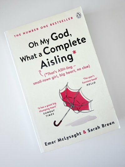 Oh My God What a Complete Aisling by Emer McLysaght, Sarah Breen
