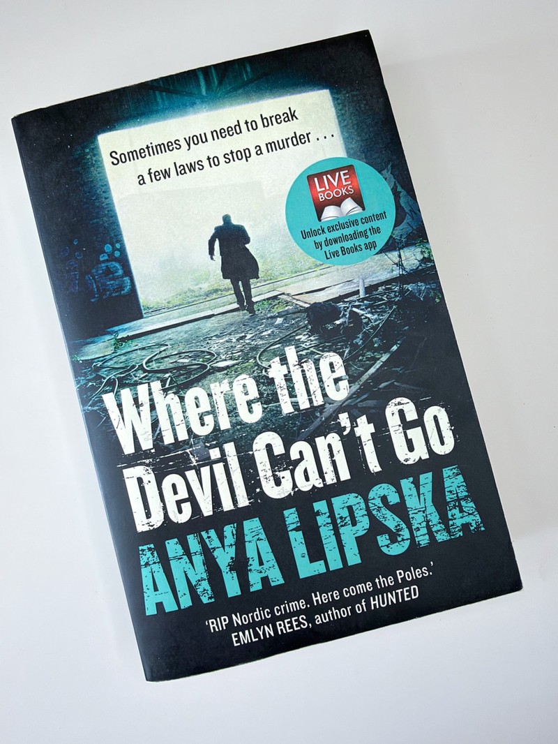 Where the Devil Can't Go by Anya Lipska
