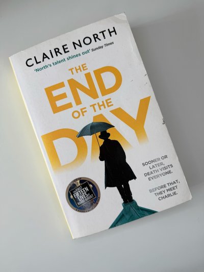 The End of the Day by Claire North