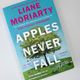 Apples Never Fall by Liane Moriarty
