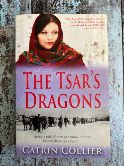 An image of the novel by Catrin Collier - The Tsar's Dragons