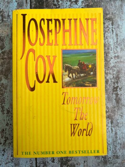 An image of the novel by Josephine Cox - Tomorrow The World