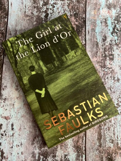 An image of a novel by Sebastian Faulks - The Girl at the Lion d'Or