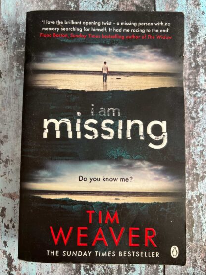 An image of a novel by Tim Weaver - I am Missing