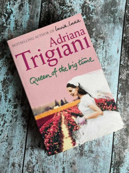 An image of a book by Adriana Trigiani - Queen of the Big Time