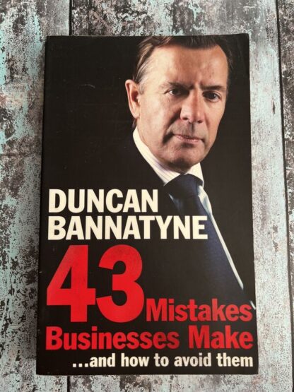 An image of a book by Duncan Bannatyne - 43 Mistakes Businesses Make