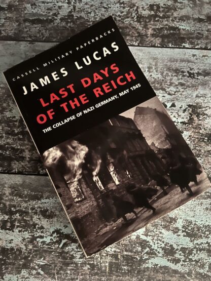 An image of a book by James Lucas - Last days of the Reich