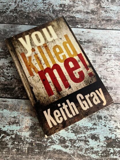 An image of a book by Keith Gray - You Killed Me!
