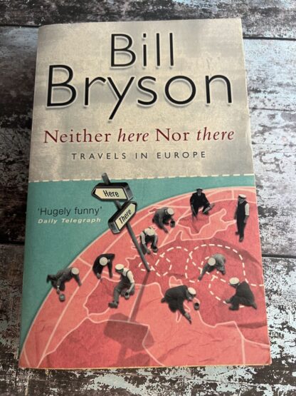 An image of a book by Bill Bryson - Neither Here Nor There