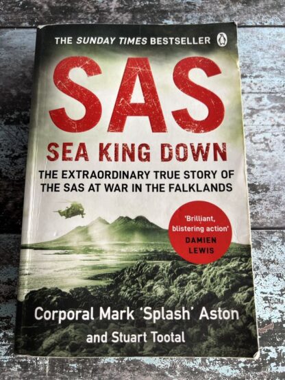 An image of a book by Corporal Mark 'Splash' Aston and Stuart Tootal - SAS Sea King Down