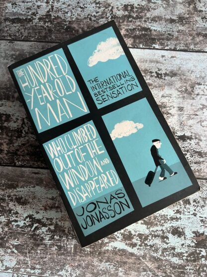 An image of a book by Jonas Jonasson - The Hundred Year old Man Who Climbed Out of the Window and Disappeared.