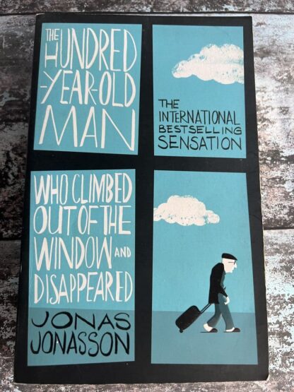 An image of a book by Jonas Jonasson - The Hundred Year old Man Who Climbed Out of the Window and Disappeared.
