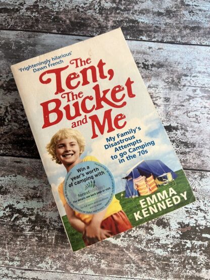 An image of a book by Emma Kennedy - The Tent The Bucket and Me
