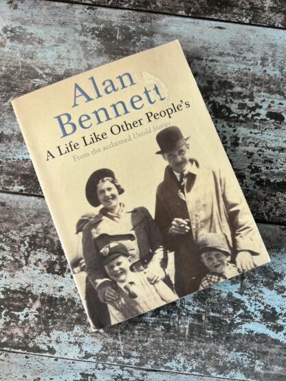 An image of a book by Alan Bennett - A Life Like Other People's