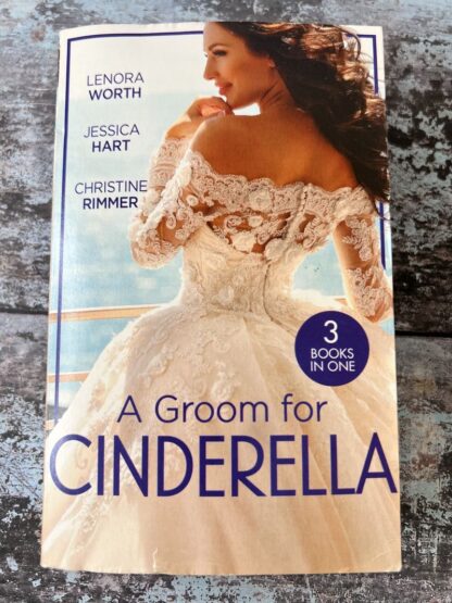 An image of a book by Lenora Worth, Jessica Hart and Christine Rimmer - A Groom for Cinderella