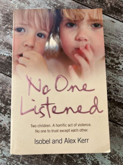 An image of a book by Isobel and Alex Kerr - No One Listened