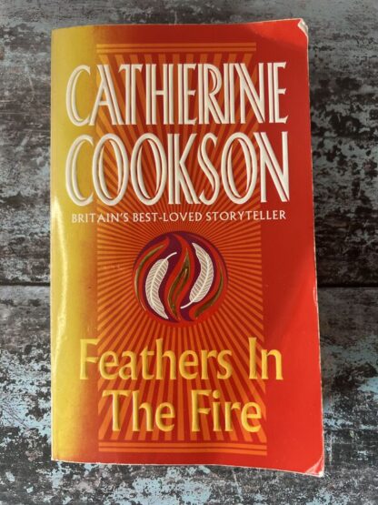 An image of a book by Catherine Cookson - Feathers in the Fire