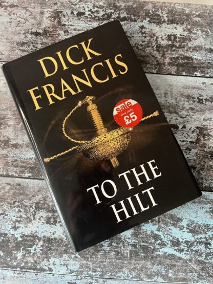 An image of a book by Dick Francis - To the Hilt