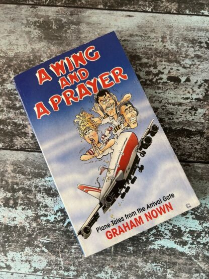 An image of a book by Graham Nown - A Wing and a Prayer