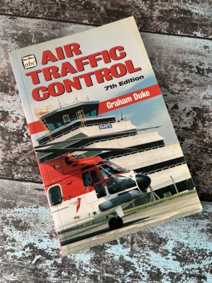 An image of a book by Graham Duke - Air Traffic Control 7th Edition