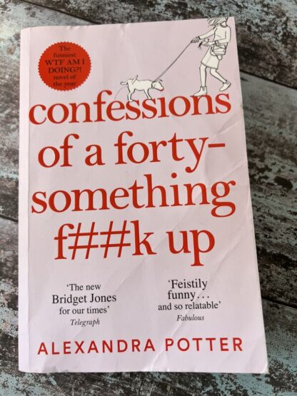 An image of a book by Alexandra Potter - Confessions of a forty-something f##k up