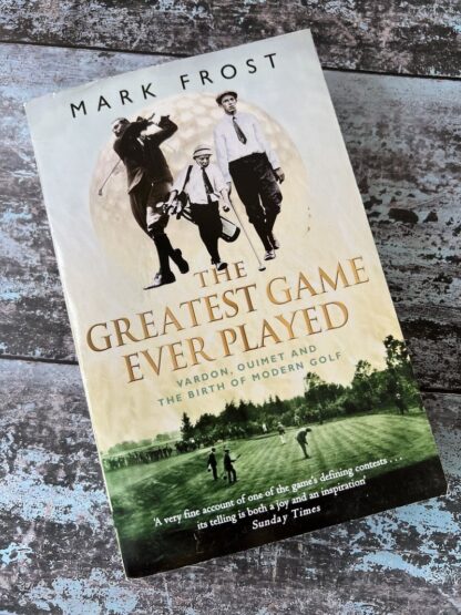 An image of a book by Mark Frost - The Greatest Game Every Played