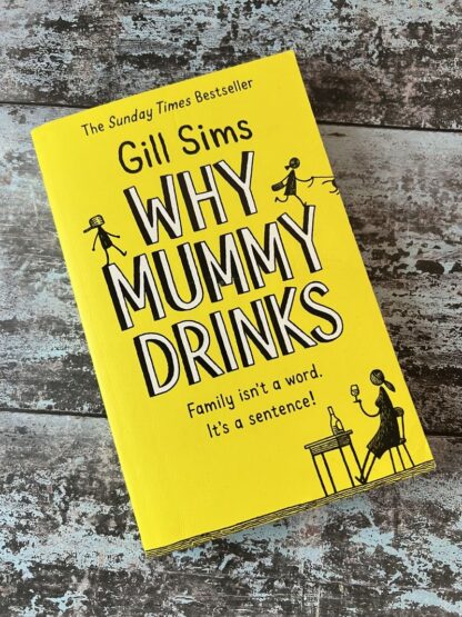 An image of a book by Gill Sims - Why Mummy Drinks